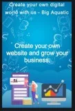 Big-aquatic : create your own digital world with us