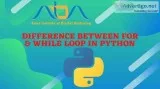 Difference Between for and  While Loop in Python  Python Trainin
