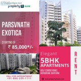 5 Bhk Apartment for Rent in Gurugram- Parsvnath Exotice