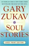 Soul Stories by Gary Zukav filled with marvelous true stories