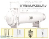 Introducing New Range of SS Filter Housings from Gopani