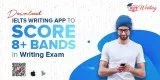 Ielts writing app helps to focus on every writing question