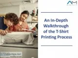 AN IN-DEPTH WALKTHROUGH OF THE T-SHIRT PRINTING PROCESS