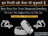 Cash for Diamond  Diamond Buyer In Gurgaon