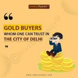 Trust Gold Buyers in the city of Delhi