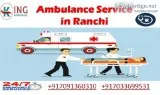 King Ambulance Service in Ranchi &ndash Now with Cost-Effective 