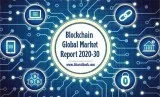 Blockchain Global Market Report 2020-30