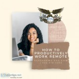 E and S Academy  How to Productively Work Remote