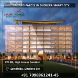 Dholera Smart City land Parcels for Sale in Dholera SIR SmartHom