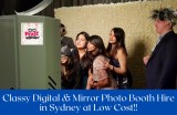 Classy Digital and Mirror Photo Booth Hire in Sydney at Low Cost