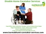 Karabhumi Disable Home Caretaker services in Mharastera