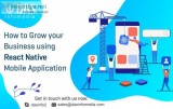 How To Grow Your Business with React Native Mobile App