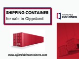 Shipping containers for sale in Gippsland &ndash Containers in S