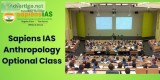 Sapiens IAS Anthropology Optional Class for Civil Services Exam 