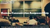 Looking for Business Communication Assignment Help online at an 