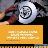 Most Reliable Brake Shops Winnipeg - Winter s Auto Service