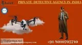 How To Get Best Services From Detective Agency in Delhi