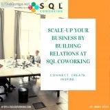 Scale-up your business by building relations at SQL Coworking