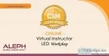 Certified Scrum Master  Virtual Instructor Led workshop  ALEPH- 