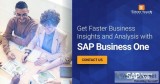 Get Faster Business Insights and Analysis with SAP Business One