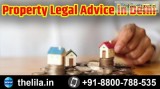 Property Legal Advice in Delhi &ndash Lead India law associates
