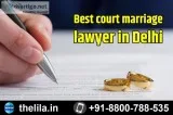 Best court marriage lawyer in Delhi &ndash Lead India law associ