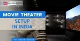 Movie Theater Setup in India at lowest price