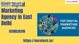 Best Digital Marketing Agency in East Delhi