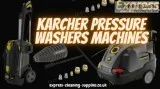 Karcher Pressure Washers and Accessories