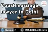 Court marriage lawyer in Delhi - Lead India law associates