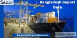 Bangladesh imports data for attaining better business opportunit