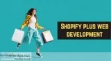 Are you looking for Shopify plus web development service