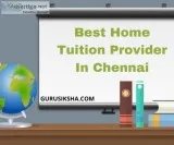 Get the Best Home Tuition in Chennai