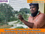 Durga pigeon nets in bangalore