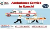 Now Get ICU-Support Ambulance Service in Ranchi by King