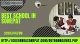 Good Environment for Education in Best School in Sonepat