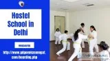 Best Features of Hostel School in Delhi