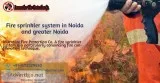 Fire sprinkler system in Noida and greater Noida