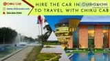 Chiku Cab Services for Outstation Cabs in Gurgaon (Gurugram)