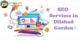 SEO Services Dilshad Garden  SEO Company Dilshad Garden