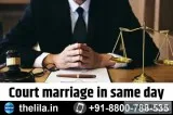 Court marriage in same day - Lead India law associates