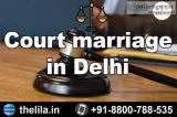 Court marriage in Delhi - Lead India law associates