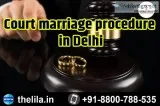 Court marriage procedure in Delhi &ndash Lead India law associat