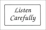 Listen Carefully Part I