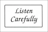 Listen Carefully Part I