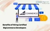 Benefits of Hiring Certified BigCommerce Developers