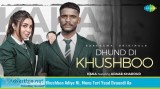 Dhund di khushboo lyrics in hindi with english translation ? kak