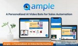 Ample &ndash A Personalized AI Video Bots for Sales Automation