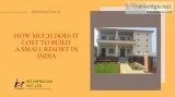 How much does it cost to build a small resort in India