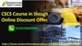 CSCS Course in Slough  Discount Offers Online